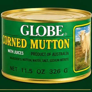 May include: A can of Globe Corned Mutton with juices, product of Australia. The green and gold label features the brand name, product description, and a picture of a sheep. The can contains 11.5 oz (326 g) of corned mutton.