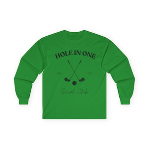 T-shirt à manches longues pour amateurs de golf - Chemise graphique « Hole in One », idéale pour les amateurs de golf, les événements sportifs, les anniversaires, les vêtements de loisirs, les clubs de golf