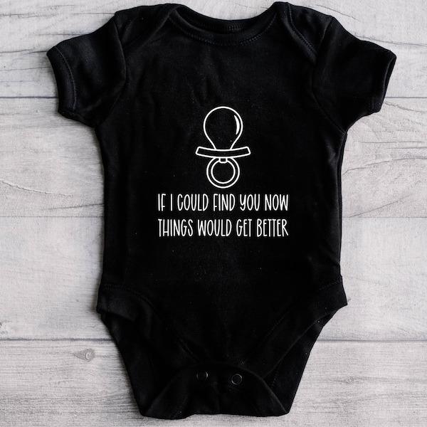 If I Could Find You Now Things Would Get Better Bodysuit, Pacifier | Punk Rock Bodysuit | Lyric Bodysuit | Band Bodysuit | Emo Bodysuit