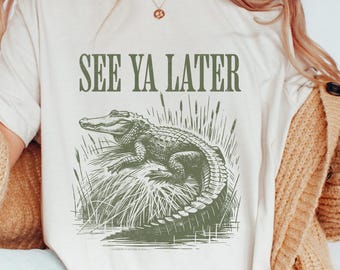 Camiseta de mujer con diseño de cocodrilo "Hasta luego", divertida frase de broma, regalo clásico y divertido para mujer, bonita e informal, ideal como regalo para esposa o novia, camisetas divertidas.