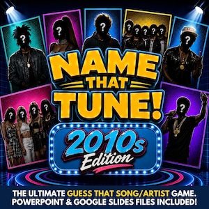 May include: A Name That Tune 2010s Edition game graphic featuring silhouettes of various artists with question marks on their faces. The central text reads Name That Tune 2010s Edition. The bottom text states The ultimate guess that song/artist game. Powerpoint & Google Slides files included.