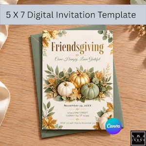 May include: A 5 x 7 digital invitation template for Friendsgiving featuring gold, white, and sage green pumpkins surrounded by gold and green leaves. The text reads Friendsgiving, Come Hungry. Leave Grateful, November 14, 20XX, 1234 Lane Street, Gobble City, ST 12345, and RSVP: 123-456-7890 by November 3rd.