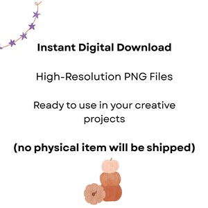 May include: A digital graphic featuring a string of purple stars in the top left corner and a stack of three pumpkins in shades of orange and peach at the bottom. The text reads: Instant Digital Download, High-Resolution PNG Files, Ready to use in your creative projects, (no physical item will be shipped).