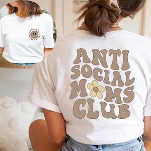 Anti Social Moms Club Shirt, Antisocial Mom Shirt, Mom Life, Mama Shirt, Mama Tee, Printed Front and Back Tshirt