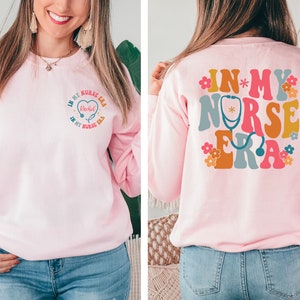 Personalize In My Nurse Era Sweatshirt, Custom Nurse Gift, Cool Nurse, Nurse Graduation Gift, Nurse Hoodie, Cute Nurse Student Crewneck