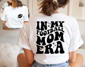 In My Football Mom Era Shirt, Retro Football Season Shirt, Football Mom Shirt, Retro Fall Shirt, High School Football Shirt, Gift For Mom