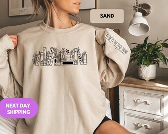 There is No Such Thing As Too Many Books Sweatshirt, Reading Lover Sweater, Wildflower Sweatshirt, Book Lover Hoodie, Bookish Crewneck
