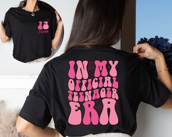 In My Official Teenager Era Shirt, Gift For Teen, Teenager 13 Tee, 13th Birthday Shirt, Custom Girls 13th Gift, Teen Gift, Birthday Shirt