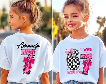 Personalized I Was 6 Now I'm 7 Girls Birthday T-Shirt, Matching Family Shirt, Funny 7th Turning Seven Meme