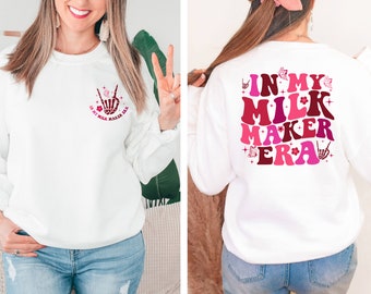 In My Milk Maker Sweatshirt, Breastfeeding Hoodie, New Mom Gift, Breastfed Milestone, Breast Feeding Mom Gift, Extended Breastfeeding