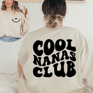 Cool Nanas Club Sweatshirt and Hoodie Front and Back Printed, Cool Nanas Sweatshirt, Nanas Birthday Sweater, Sister Gifts, Auntie Sweatshirt