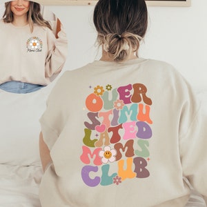 Retro Overstimulated Moms Club Back and Front Sweatshirt, Gift for Mom Sweatshirt, Funny Sweatshirt, Overstimulated Moms Club Sweatshirt