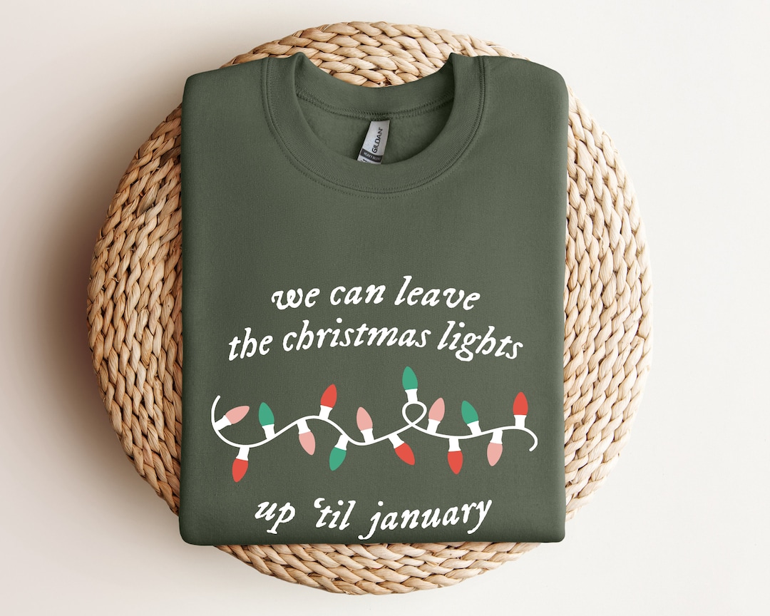 We Can Leave the Christmas Lights up 'til January Etsy
