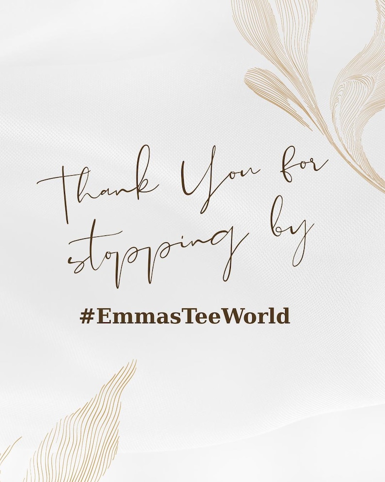 Pode incluir: Fundo branco com elegantes desenhos florais dourados. O texto "Thank You for stopping by" est&aacute; escrito em castanho. A hashtag "#EmmasTeeWorld" tamb&eacute;m est&aacute; presente, criando uma composi&ccedil;&atilde;o elegante.