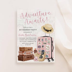 May include: A pink invitation card with the text "Adventure Awaits!" and details for a retirement party. The design includes a suitcase, hat, sunglasses, and stacked vintage suitcases, suggesting a travel theme.