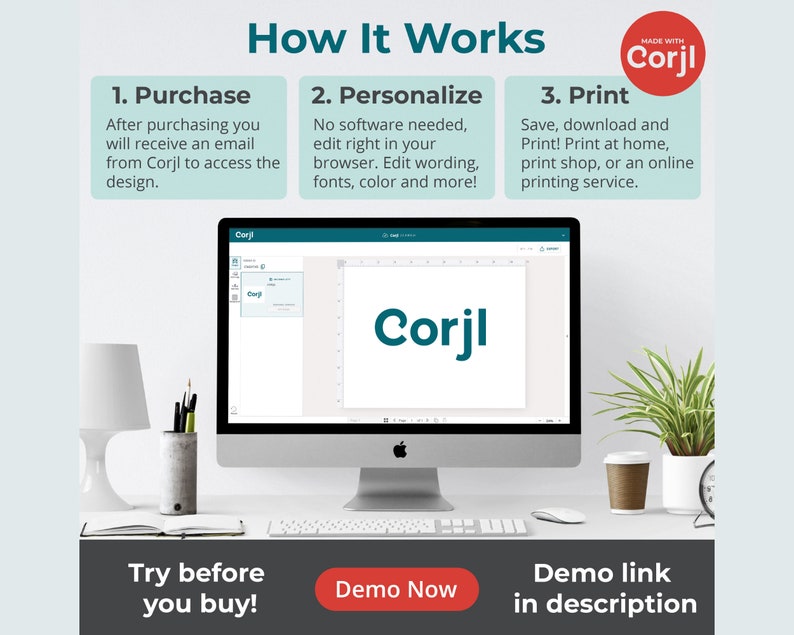May include: A computer screen displaying a website with the text "Corjl" and a description of how to use the website to personalize and print designs. The text "Try before you buy!" and "Demo Now" are also visible on the screen.