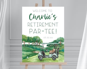 May include: Welcome to Charlie's Retirement Par-Tee! sign with a watercolour illustration of a golf course and a golf cart. The date is 05.30.XX.
