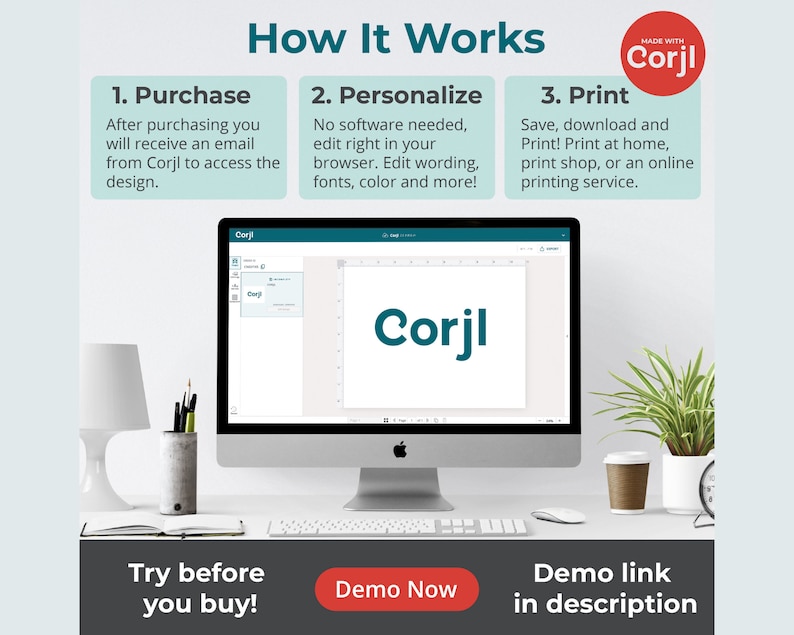 May include: A computer screen showing a website with the text "Corjl" and a description of how to use the website to personalise and print designs. The text "Try before you buy!" and "Demo Now" are also visible on the screen.