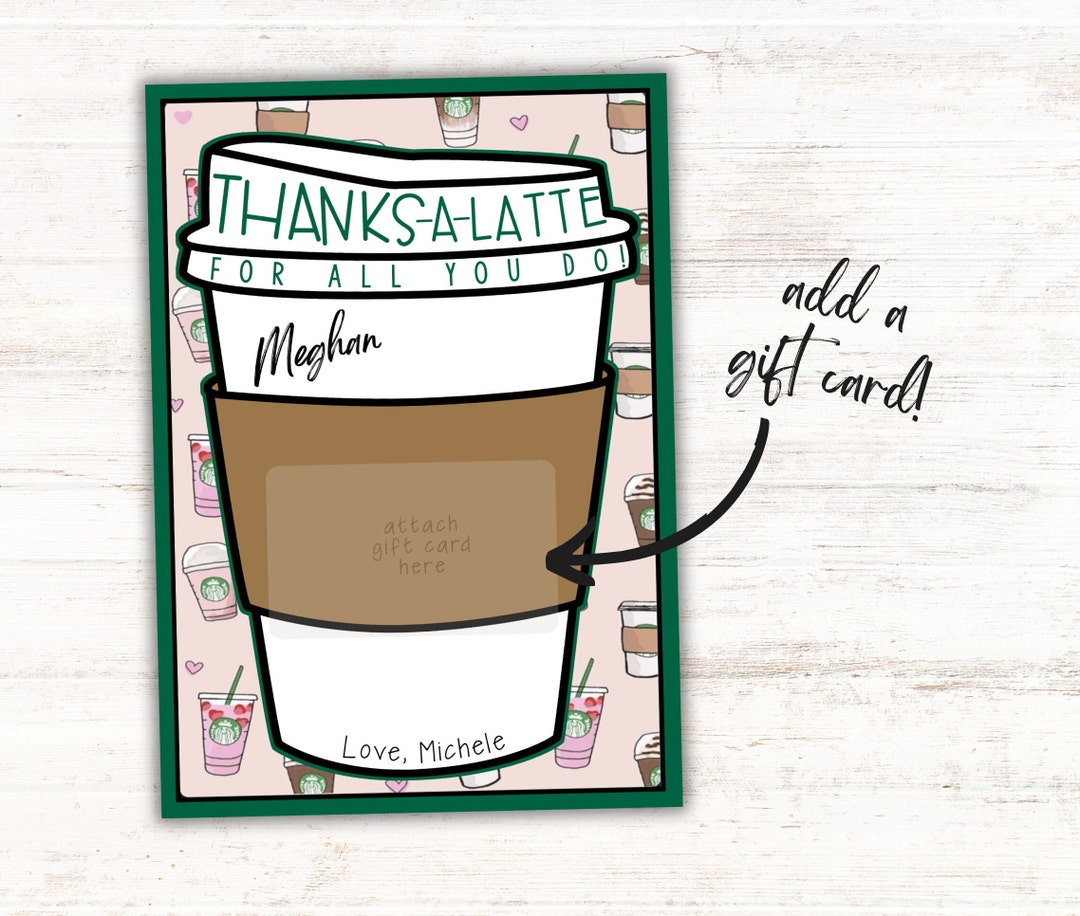 Thanks a Latte Card Template, Add Starbucks Gift Card, Starbucks Thank