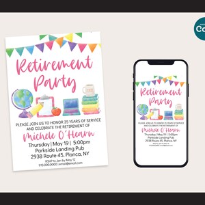 May include: A pink and blue retirement party invitation with a watercolor illustration of a globe, a clipboard, a laptop, and a stack of books. The text reads "Retirement Party" and includes the name "Michele O'Hearn", the date and time of the party, and the location.