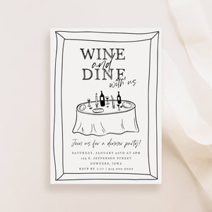 May include: Black and white illustration of a dinner table setting with wine glasses, bottles, and candles. Text reads "Wine and Dine with us."  Join us for a dinner party! Saturday, January 20th at 6pm 123 E. Jefferson Street Downers, Iowa RSVP by 1/17 913.000.0000