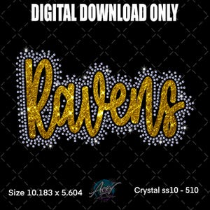 May include: A digital download graphic with the word "Ravens" in gold glitter, outlined with small, clear crystals, set against a black background. The text "DIGITAL DOWNLOAD ONLY" is at the top.