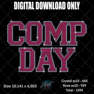 May include: A digital download graphic on a black background. The text "COMP DAY" is displayed in pink rhinestones, outlined with clear rhinestones. The words "DIGITAL DOWNLOAD ONLY" are at the top. The image size is 25.75 x 16.52 cm.