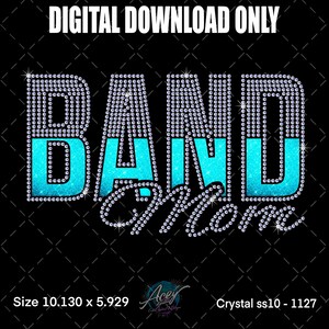 May include: A digital download graphic on a black background. The text "BAND Mom" is in a sparkling, rhinestone-like font. The word "BAND" is in a light blue color, and the word "Mom" is in a cursive font.