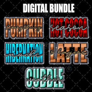 May include: Digital bundle graphic with text including "Pumpkin Everything", "Hot Cocoa Season", "Hibernation Mode", "Latte & Layers", and "Cuddle Weather". Each phrase is in a different color and font, outlined with rhinestones.