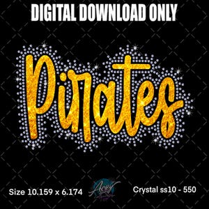 May include: A digital download graphic with the word "Pirates" in gold glitter script, outlined with sparkling rhinestones, set against a black background. The text "DIGITAL DOWNLOAD ONLY" is at the top.