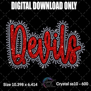 May include: A digital design on a black background that says "Devils" in red glitter script, outlined with sparkling crystals. The text "DIGITAL DOWNLOAD ONLY" is at the top. The design measures 10.398 x 6.414 inches.