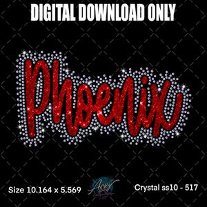 May include: A digital download design with the word "Phoenix" in red glitter script, outlined with sparkling crystals, set against a black background. The text "DIGITAL DOWNLOAD ONLY" is at the top.