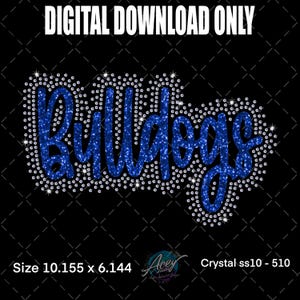 May include: A digital download graphic with the word "Bulldogs" in a blue glitter script font, outlined with sparkling rhinestones. The text "DIGITAL DOWNLOAD ONLY" is at the top. The image is on a black background.