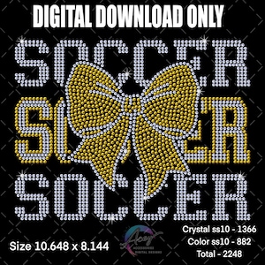 May include: Black digital design with the word "SOCCER" in a rhinestone-like font, with a gold bow in the center. The text "DIGITAL DOWNLOAD ONLY" is at the top. The design measures 10.648 x 8.144 inches.