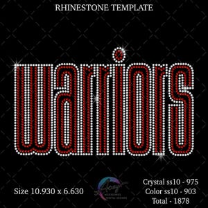 May include: A rhinestone template design featuring the word WARRIORS in a bold font. The letters are outlined in white and filled with red rhinestones. Text at the top reads RHINESTONE TEMPLATE, with size 10.930 x 6.630 and 1878 total stones.