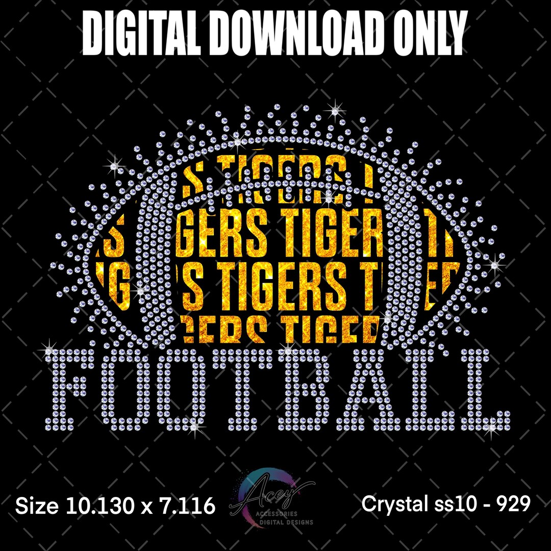Tigers Rhinestone Design Tigers Football Rhinestone Scatter Template SVG SSV3 PNG | School ...