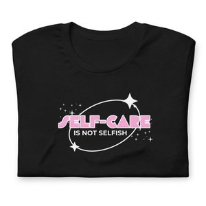 Self-Care is not selfish - Unisex Y2K Style Motivational Statement T-Shirt | Inspirational Tee