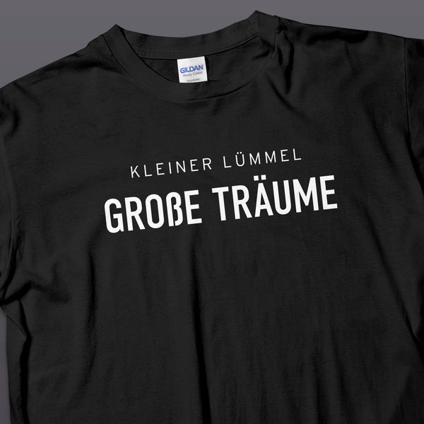 Lustiges Herren T-Shirt Kleiner Lümmel Große Träume, Witziges Statement-Shirt, Humorvoll, Ironisch, Scherz