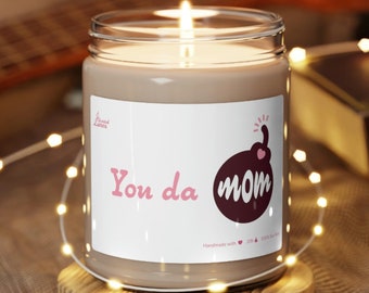 You da MOM! Scented Soy Candle Mother's Day Gift For Mom by Daughter, Best mom ever gifts, Funny Birthday candle, to mom from kids, custom