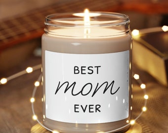 Best Mom Ever Scented Soy Candle Scented Soy Candle- Mother's Day Gift For Mom by Daughter, Funny Birthday candle, to mom from kids, husband