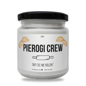 They see me rollin’ Scented Soy Candle, Pierogi Crew Gift, Polish Gifts, Polish Pierogi Candle, Pierogi Making Gift, Funny Poland Candle