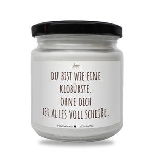 Du bist wie eine Klobürste Scented Soy Candle, Lustige Duftkerze für Beste Freundin, Funny Best friend Candle, Geschenk für sie,Freundschaft