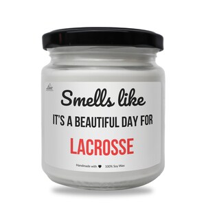 Smells like beautiful day for Lacrosse Scented Soy Candle, Lacrosse Fan Candle, Lacrosse Manager Gift, Lacrosse Coach Gift, Lacrosse Player