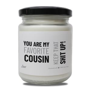 Gift for Cousin - You Are My Favorite Cousin Scented Soy Candle, Best Cousin Gift, Funny Candle for Cousin Personalizable, Christmas Gift