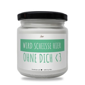 Bougie de soja parfumée Wird scheisse hier ohne dich, Nachhaltiges freches Abschiedsgeschenk für Kollegen, Kollegen-Abschied,bougie cadeau d&#39;adieu