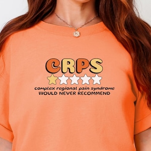 CRPS Would Not Recommend Comfort Colors Shirt Complex Regional Pain Syndrome Tshirt Funny CRPS Awareness Merch Chronic Pain Warrior RSD Tee