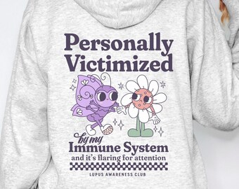 Personally Victimized By My Immune System Hoodie Funny Lupus Warrior Hooded Sweatshirt Butterfly Lupus Awareness Gift Lupus Flare Day Shirt