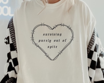 Surviving Purely Out Of Spite Barbed Wire Heart Mental Health Shirt Chronic Illness Anxiety Depression Goth Clothes Ehlers Danlos POTS Endo