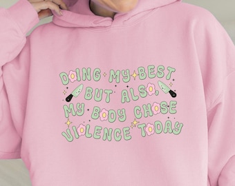 Cute Doing My Best Flare Day Hoodie Preppy Chronic Illness Sweatshirt Chronic Pain Fibromyalgia Lupus Flare Ehlers Danlos POTS Syndrome