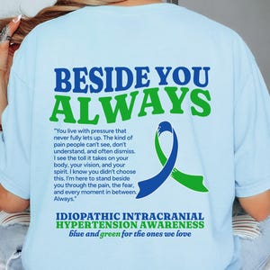 IIH Supporter Shirt Beside You Always Idiopathic Intracranial Hypertension T-shirt In September We Wear Blue And Green For IIH Awareness Tee